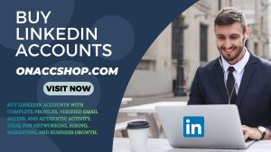 Buy Linkedin Accounts - Stable and Real Person