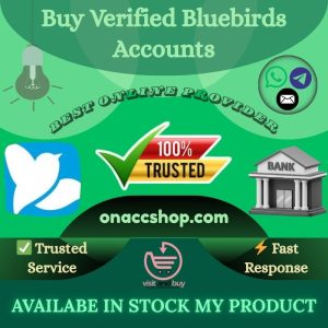 Buy Verified Bluebirds Accounts -Stable & useful Accounts