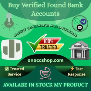 Buy Verified Found Bank Accounts -Safe Transation Getway